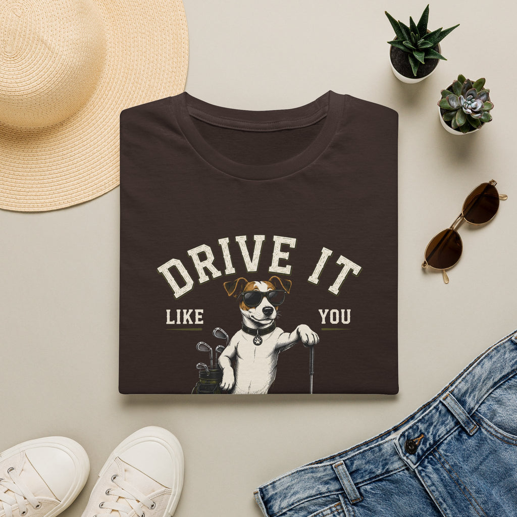 T-Shirt- Drive It Like You Stole  it!