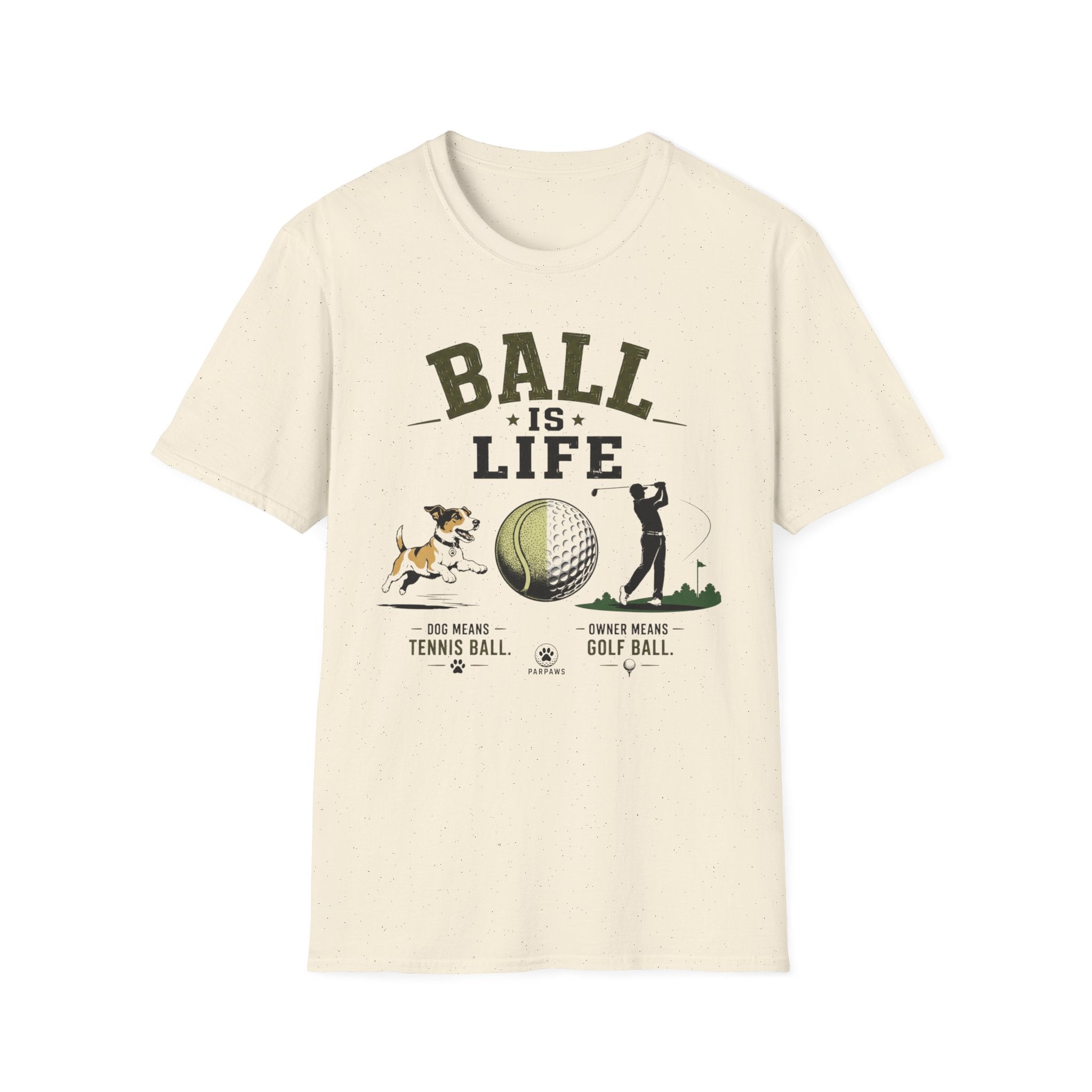 Golf 'Ball Is Life' T-Shirt — Funny Golf Lover Tee with Dog & Golfer Design