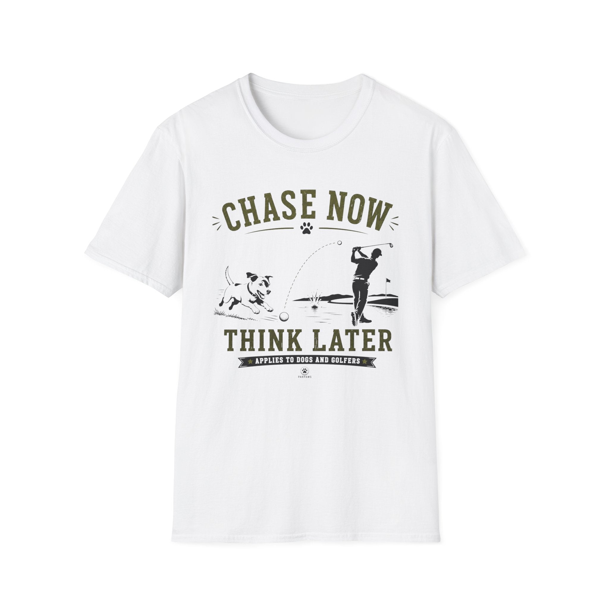 Chase Now Think Later T-Shirt — Golf Dog Graphic Tee