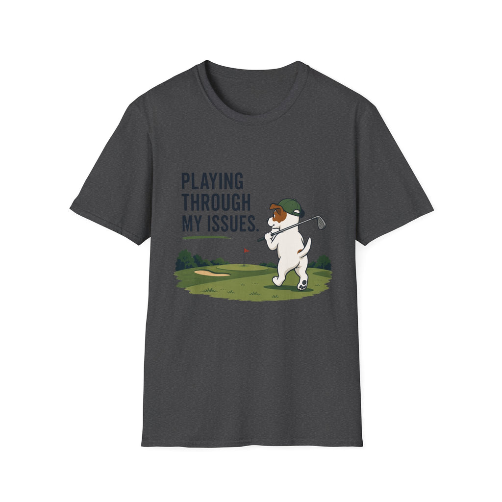 Golf Humor T-Shirt — "Playing Through My Issues" Funny Golfer Design