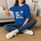 Not Your Tour Material T‑Shirt — Funny Dog Graphic Tee for Pet Lovers