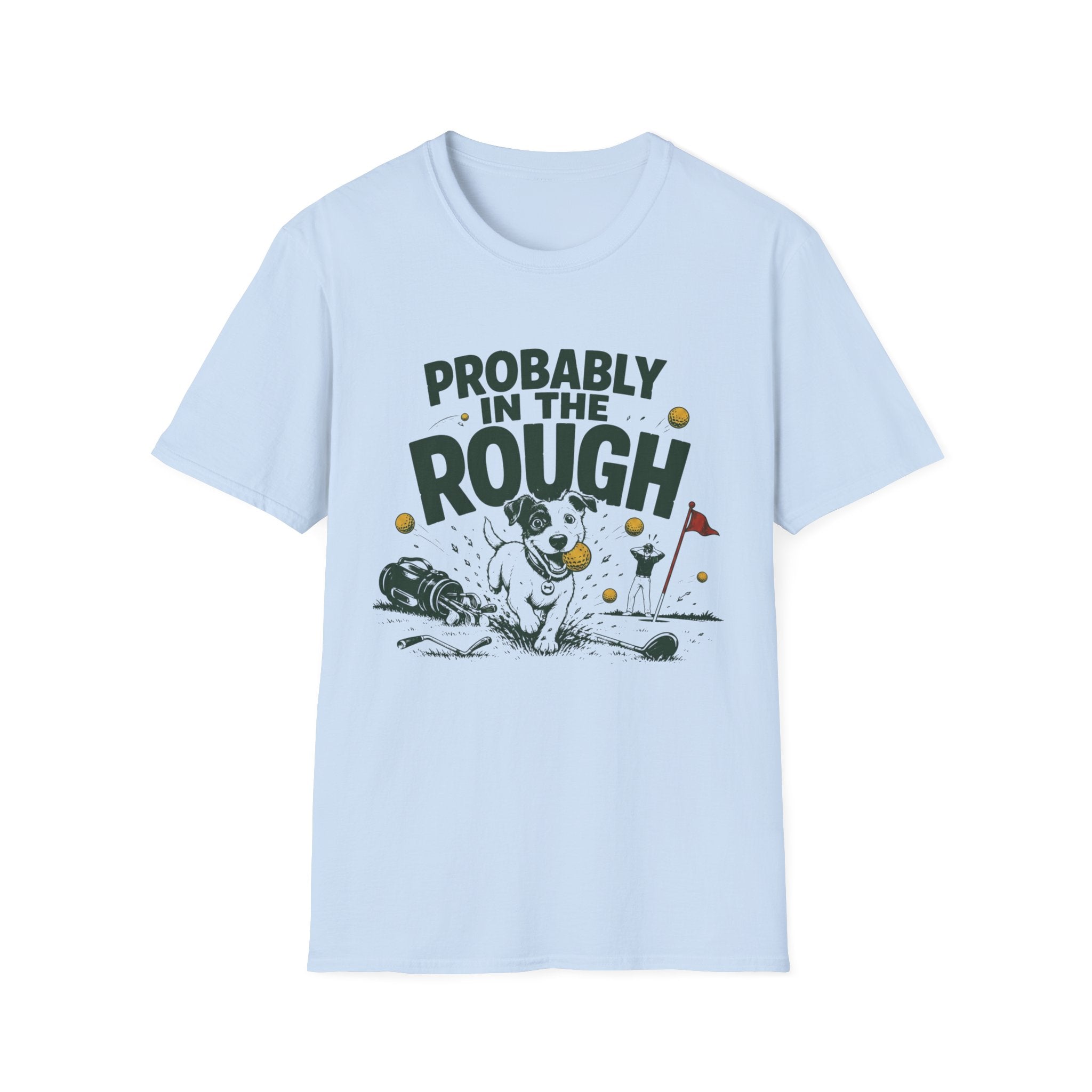 Probably in the Rough Golf T-Shirt — Funny Dog Golfing Shirt for Golf Lovers