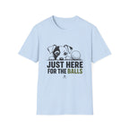 T-Shirt — "Just Here For The Balls" Puppy Golf Funny Graphic Tee