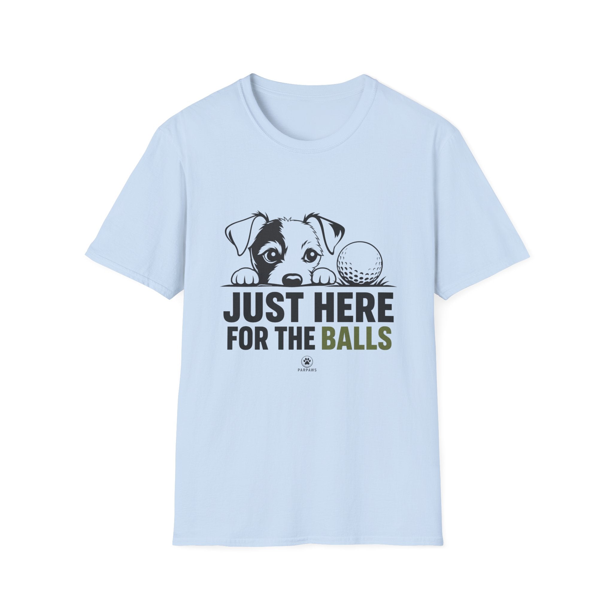 T-Shirt — "Just Here For The Balls" Puppy Golf Funny Graphic Tee