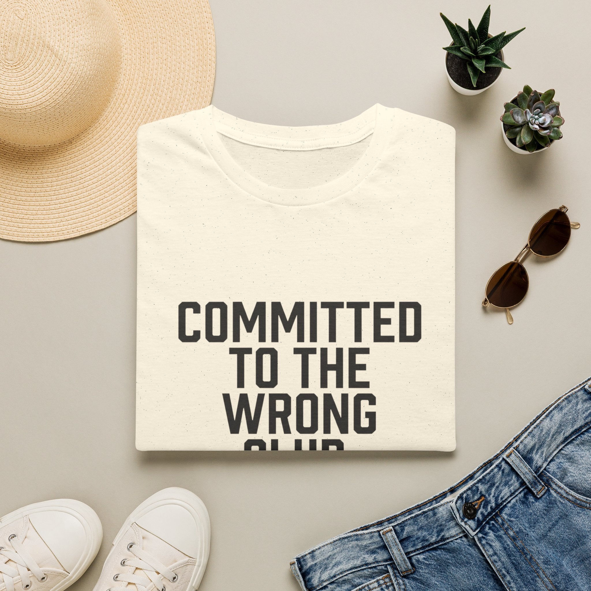 Committed to the Wrong Club T-Shirt — Funny Relatable Graphic Tee