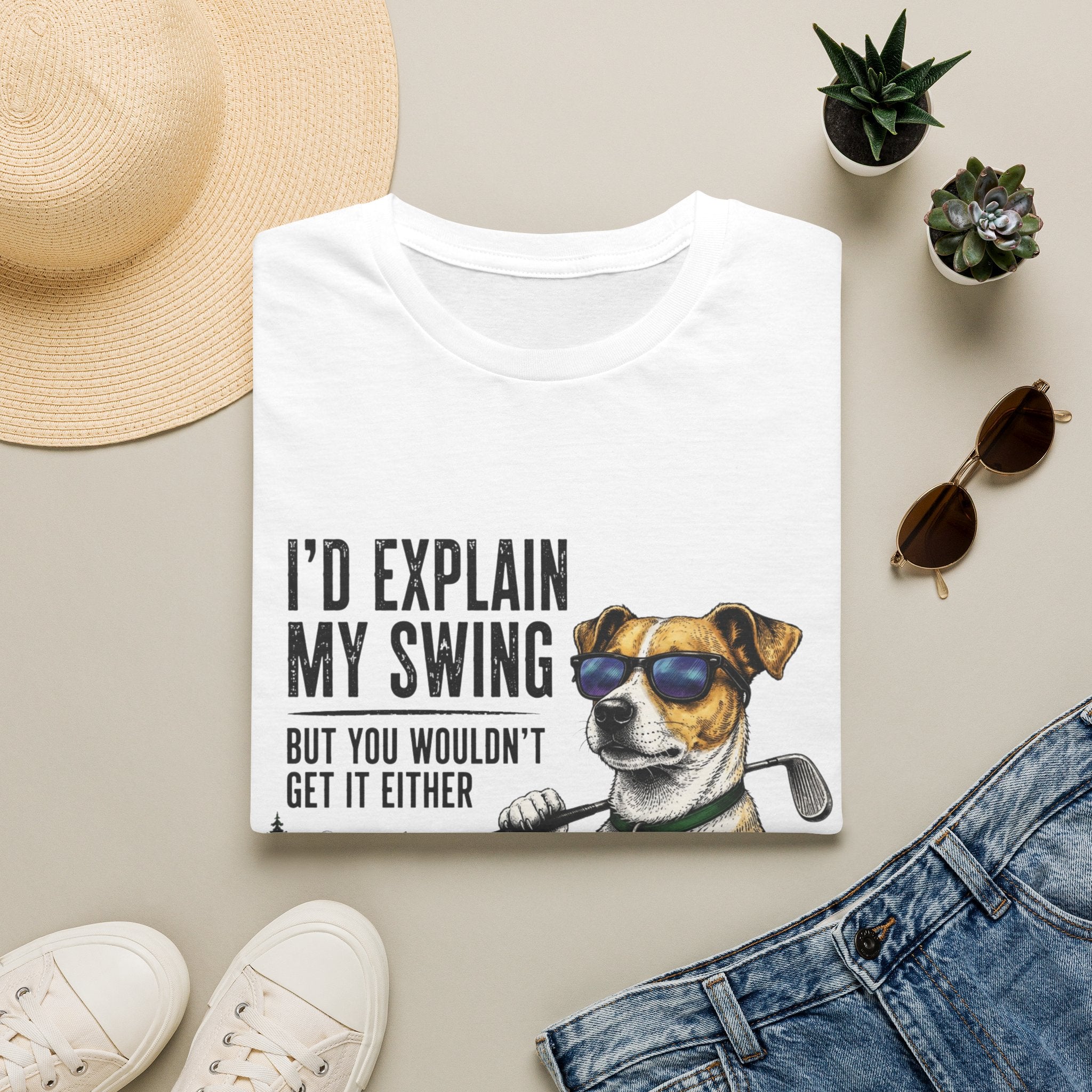 Golf Dog T-Shirt  on Green— "I'd Explain My Swing But You Wouldn't Get It Either"