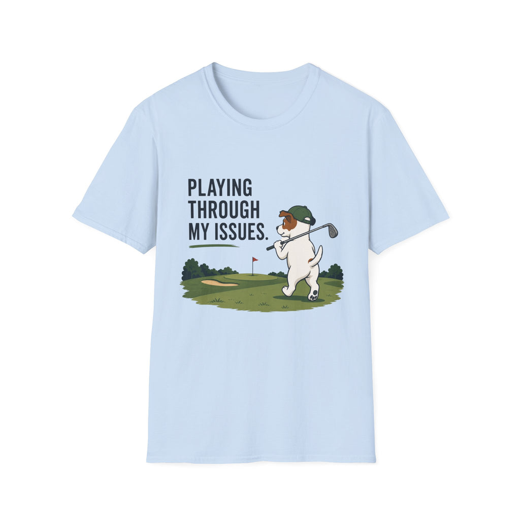 Golf Humor T-Shirt — "Playing Through My Issues" Funny Golfer Design