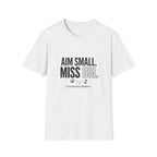 Aim Small. Miss Big. T-Shirt — Motivational Graphic Tee