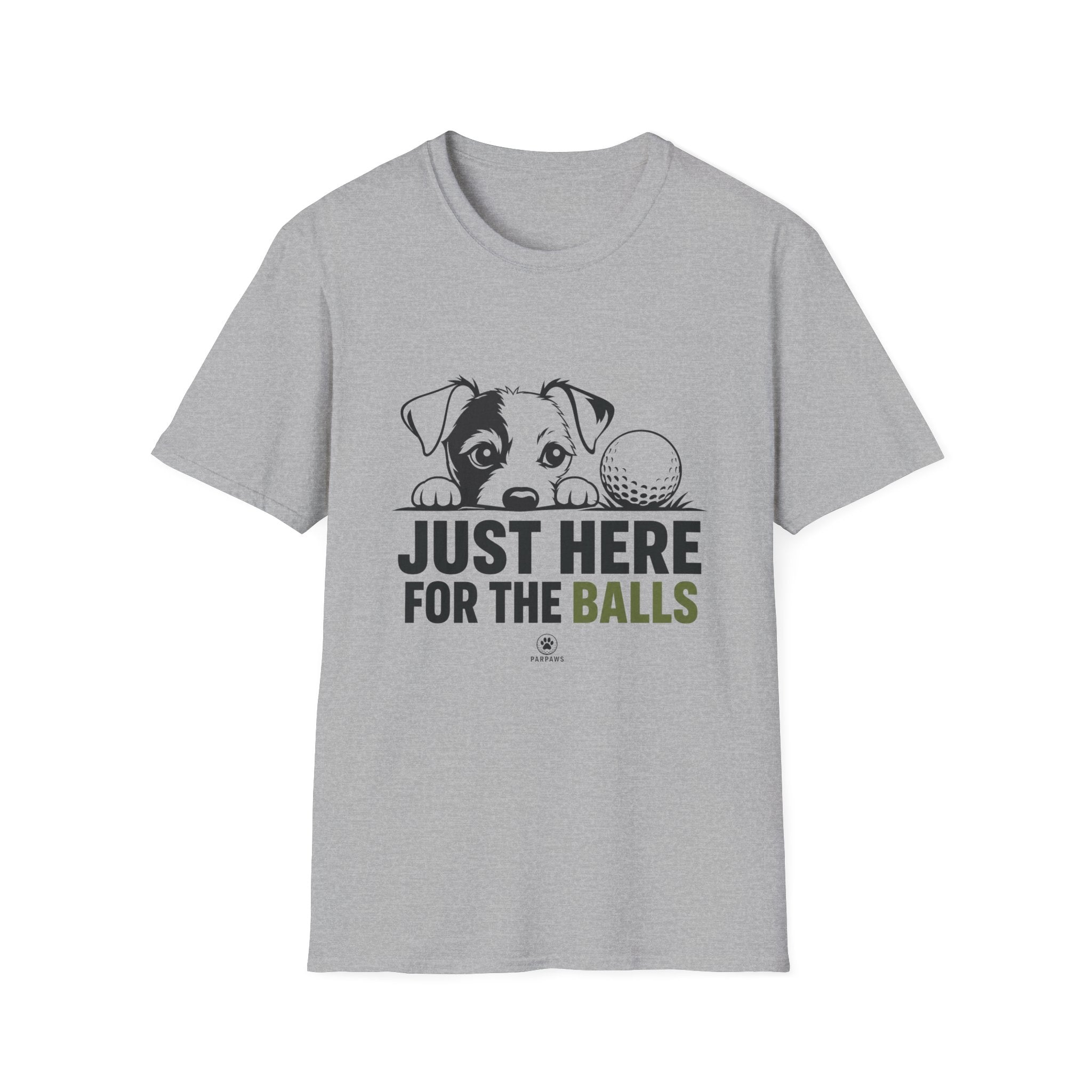 T-Shirt — "Just Here for the Balls" Cute Puppy Golf Shirt