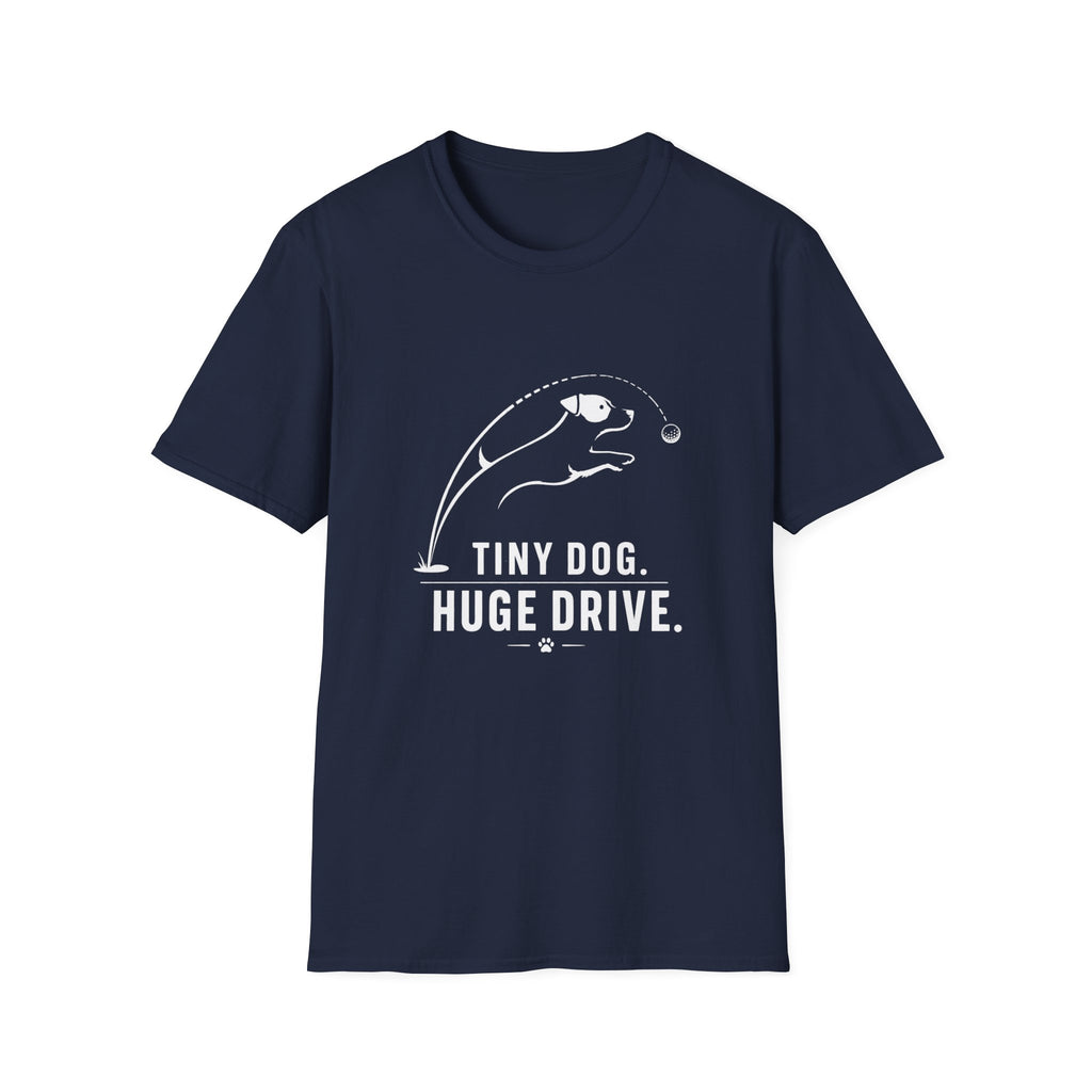 Tiny Dog Huge Drive T-Shirt — Playful Racing Dog Graphic Tee