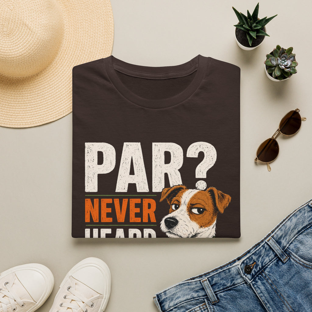 T-Shirt — "Par? Never Heard of Her" Jack Russell Dog Graphic Tee