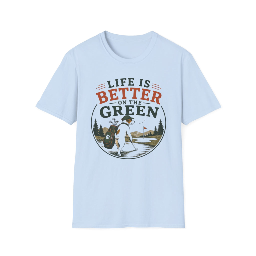 Fishing T‑Shirt — "Life Is Better on the Green" Outdoor Angler Tee