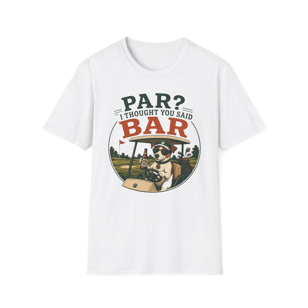 Golf Bar T-Shirt — “Par? I Thought You Said Bar” Funny Golfing Tee