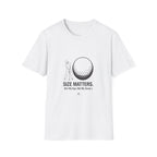 Golf T-Shirt — "Size Matters" Funny Golfer Shirt with Large Golf Ball Design