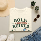 Golf Green: A Good Walk Ruined T-Shirt — Funny Golfer Tee with Dog Design