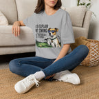 Golf Dog T-Shirt  on Green— "I'd Explain My Swing But You Wouldn't Get It Either"