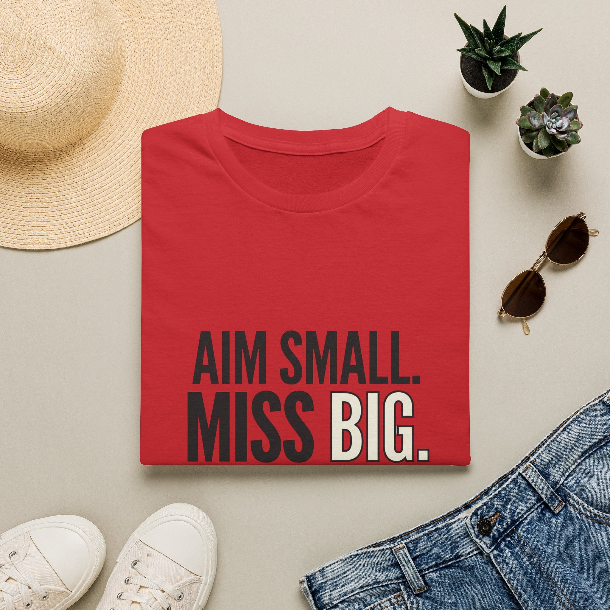 Aim Small. Miss Big. T-Shirt — Motivational Graphic Tee
