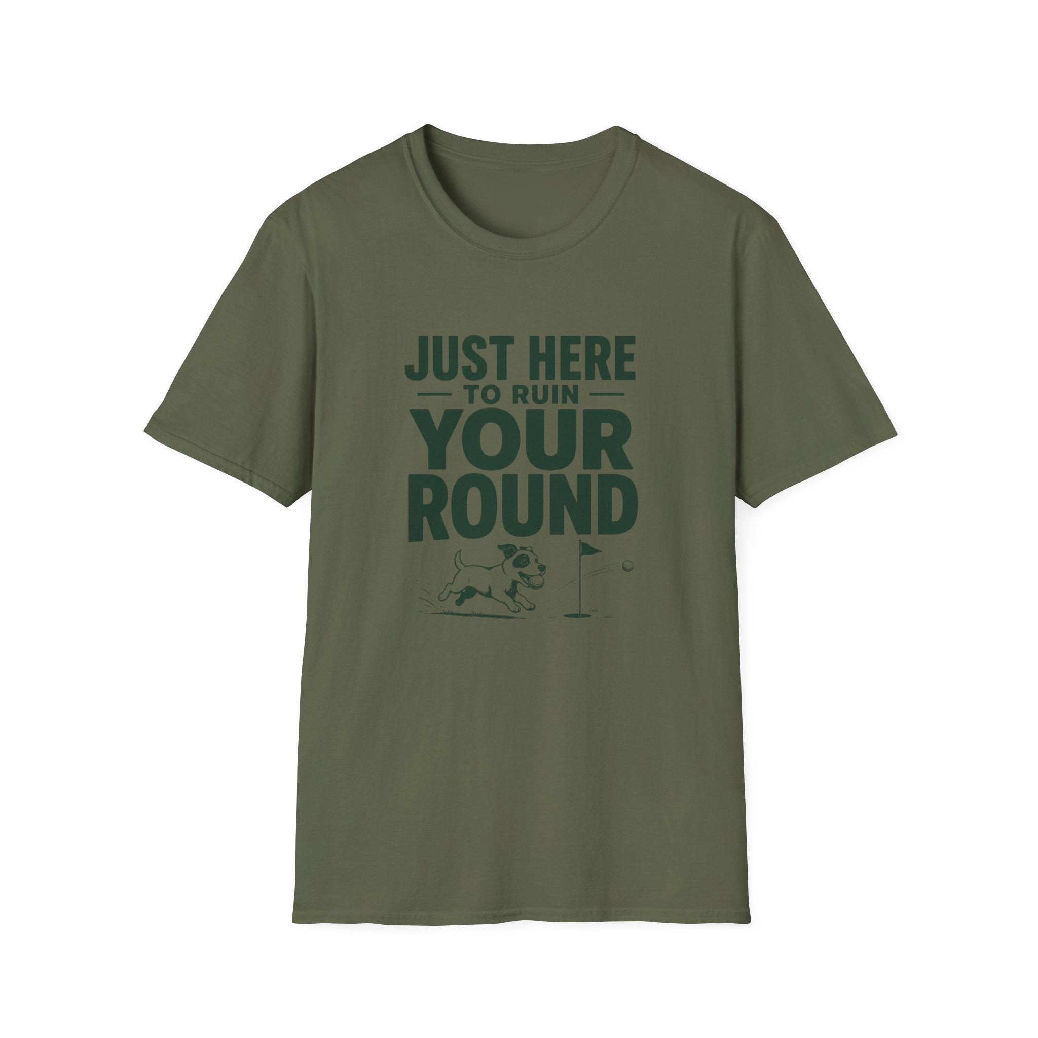 Just Here to Ruin Your Round T-Shirt — Funny Golf/Sports Humor Tee