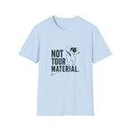T‑Shirt — "Not Tour Material" Dog Rescue Tee