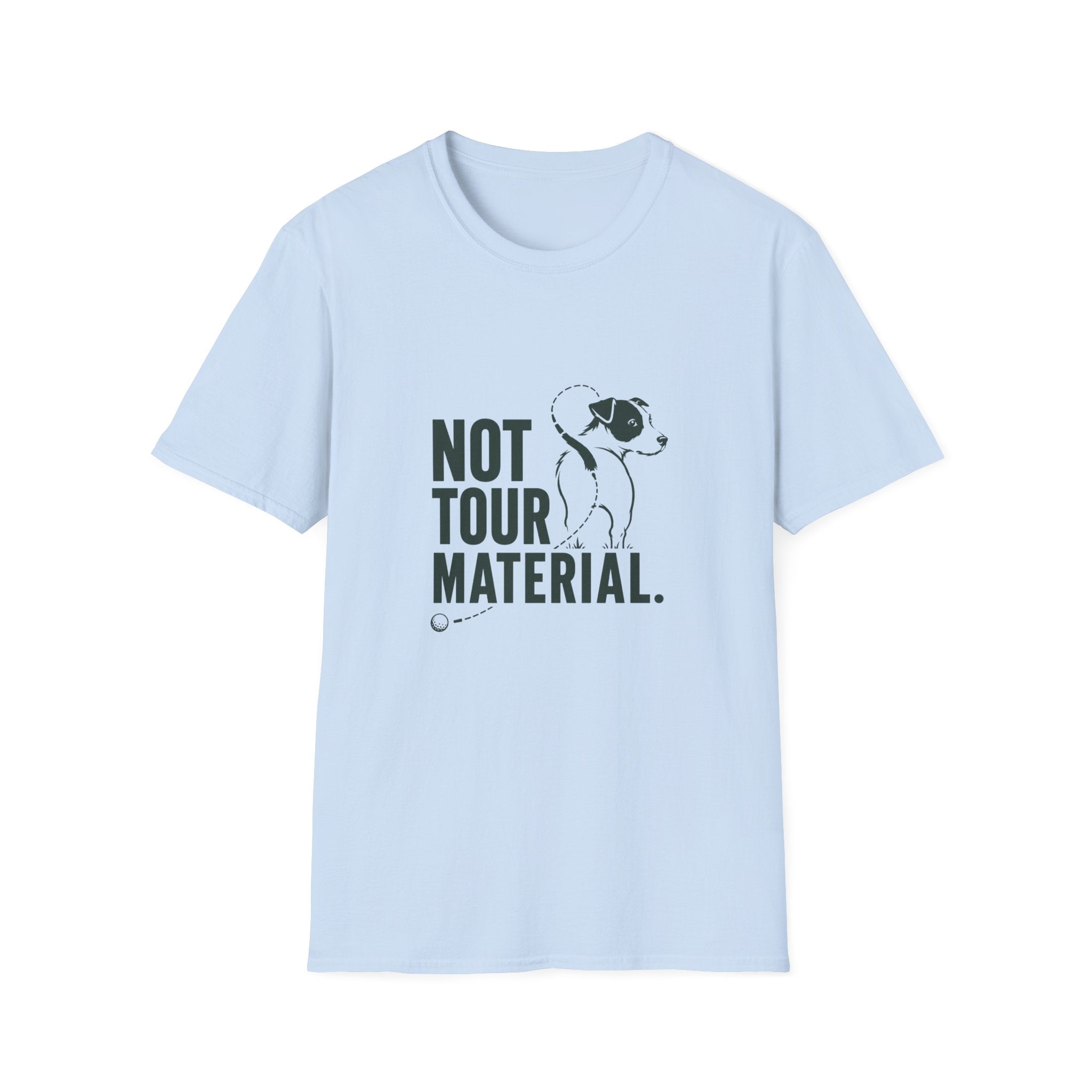 T‑Shirt — "Not Tour Material" Dog Rescue Tee