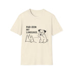 Par-don My Language Dog T-Shirt — Funny Pardoning Puppy Graphic Tee