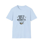 Grip It. Rip It. Regret It. Golf T-Shirt — Funny Golfing Quote Tee