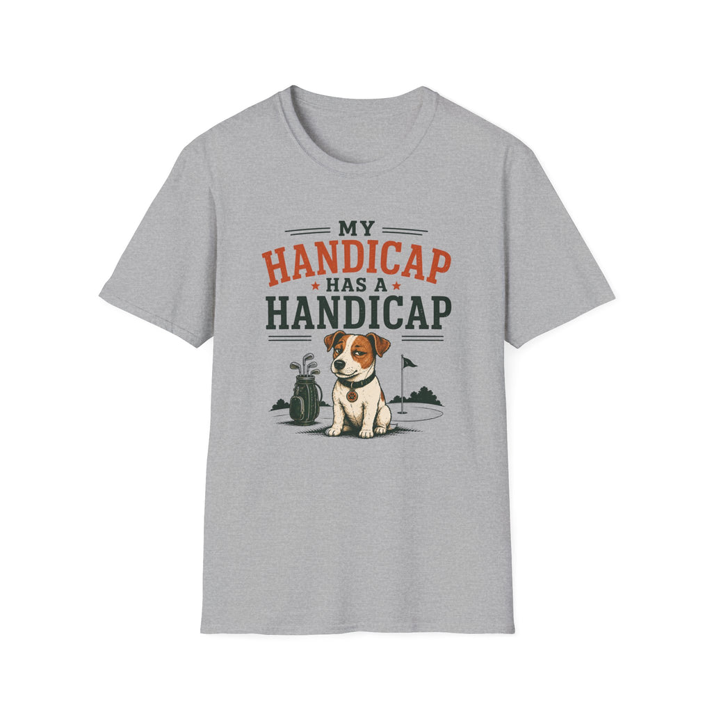 T-Shirt — "My Handicap Has a Handicap" Dog Rescue Humor Tee