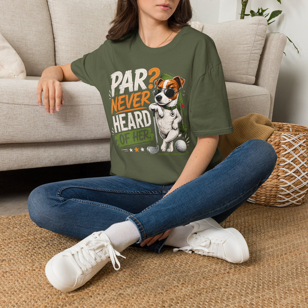 Golf Dog T‑Shirt — “Par? Never Heard of Her” Funny Golfing Graphic Tee