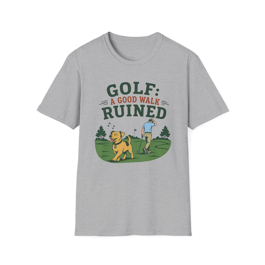 Golf Green: A Good Walk Ruined T-Shirt — Funny Golfer Tee with Dog Design