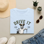 Drive It Like You Stole It Dog T-Shirt