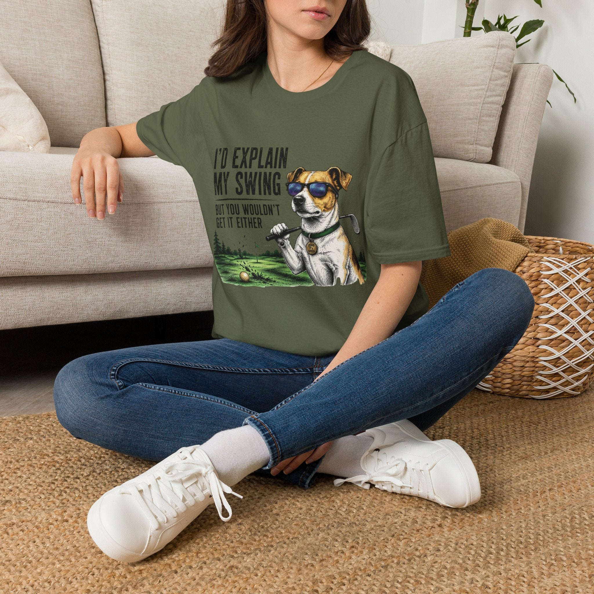 Golf Dog T-Shirt  on Green— "I'd Explain My Swing But You Wouldn't Get It Either"