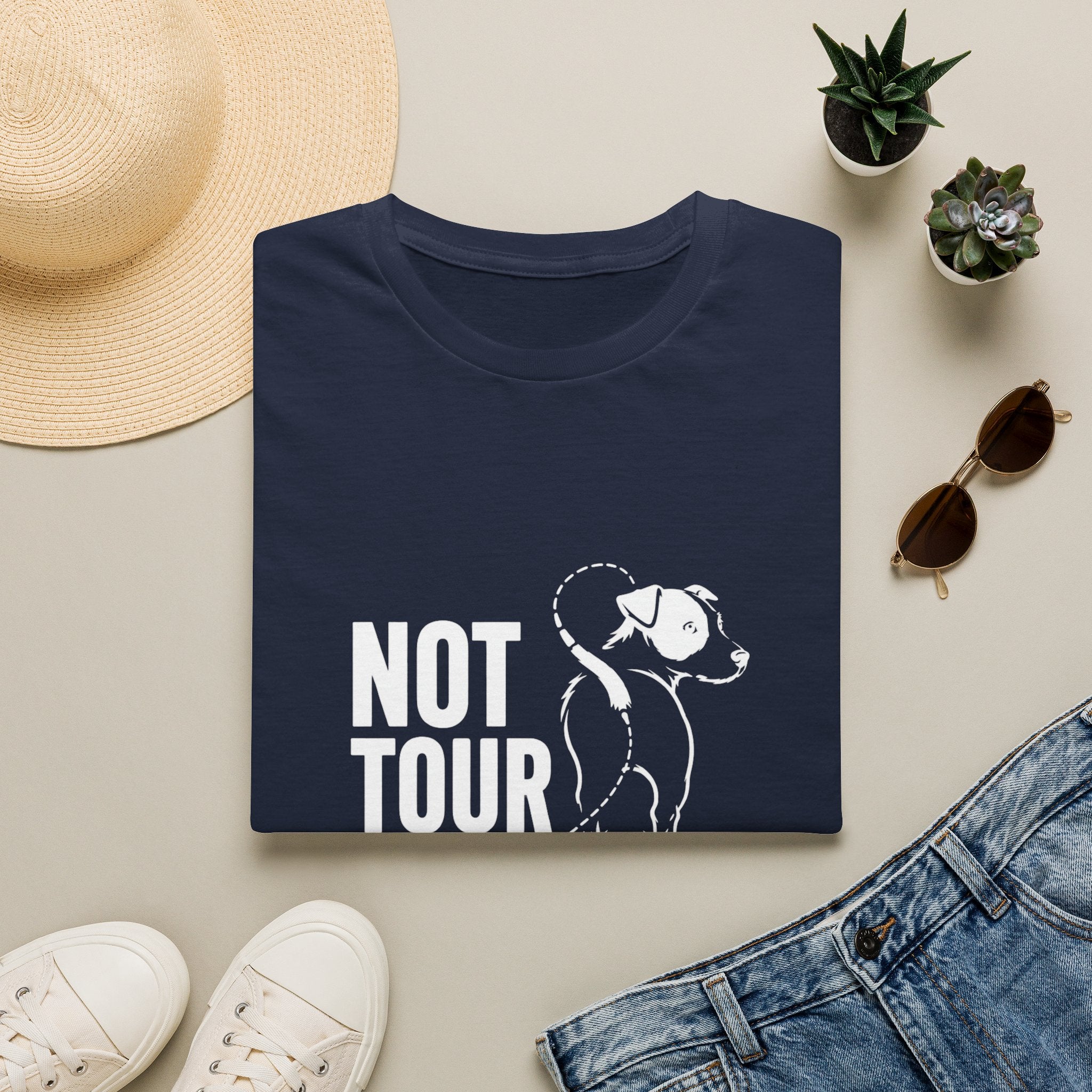 Not Your Tour Material T‑Shirt — Funny Dog Graphic Tee for Pet Lovers