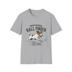 Professional Ball Finder T-Shirt — Dog Fetch Lover Tee