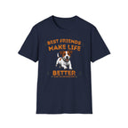 T-Shirt — "Best Friends Make Life Better" Cute Dog Graphic Tee