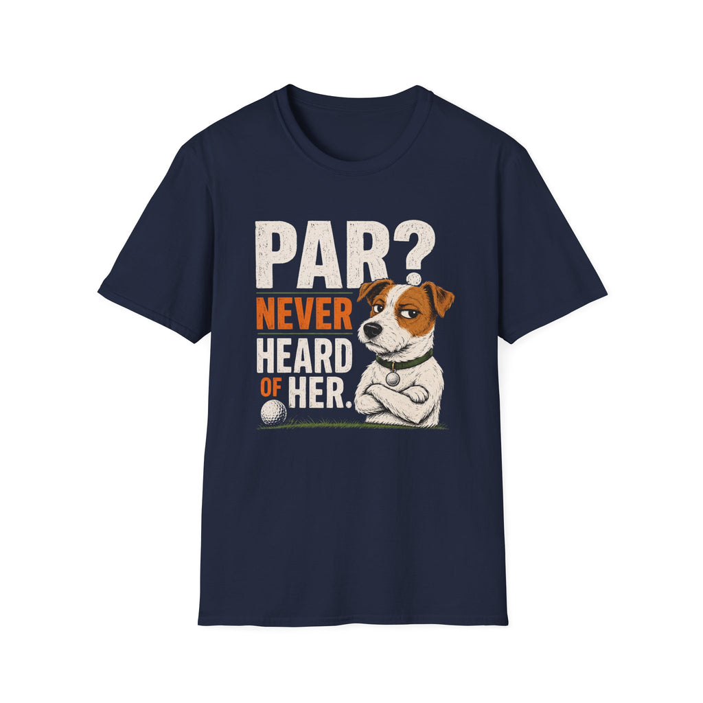 T-Shirt — "Par? Never Heard of Her" Jack Russell Dog Graphic Tee