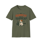 T-Shirt — "My Handicap Has a Handicap" Dog Rescue Humor Tee