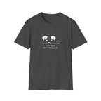 Dog Lover T‑Shirt — Shhh "Just Here for the Balls"