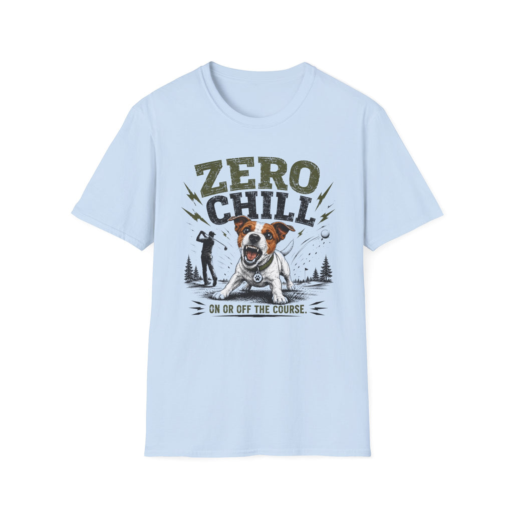 Zero Chill T-Shirt — Funny Golf Dog Graphic Tee for Golfers & Dog Lovers
