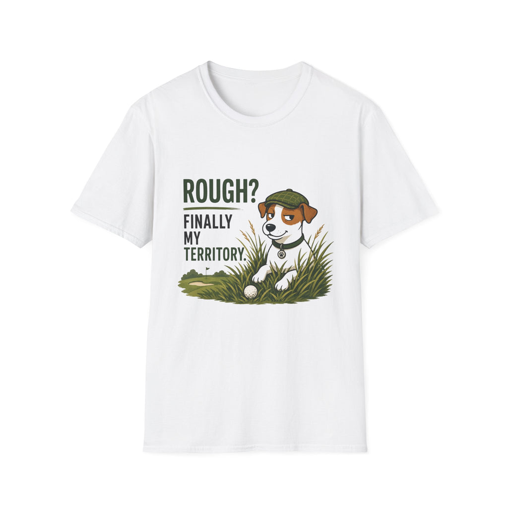 Rough? Finally My Territory. Dog Graphic T-Shirt