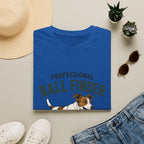 Professional Ball Finder T-Shirt — Dog Fetch Lover Tee