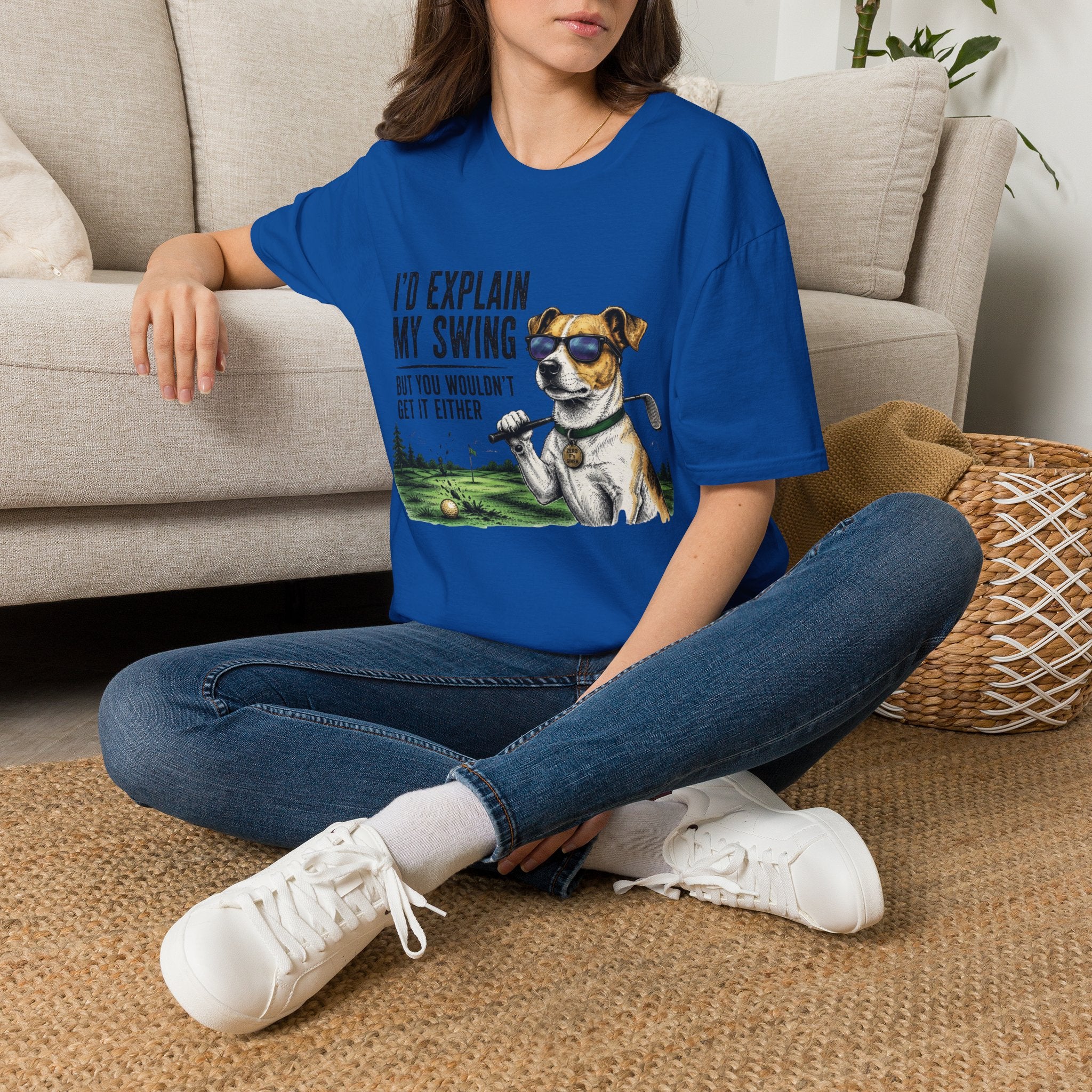Golf Dog T-Shirt  on Green— "I'd Explain My Swing But You Wouldn't Get It Either"