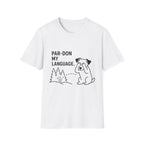 Par-don My Language Dog T-Shirt — Funny Pardoning Puppy Graphic Tee