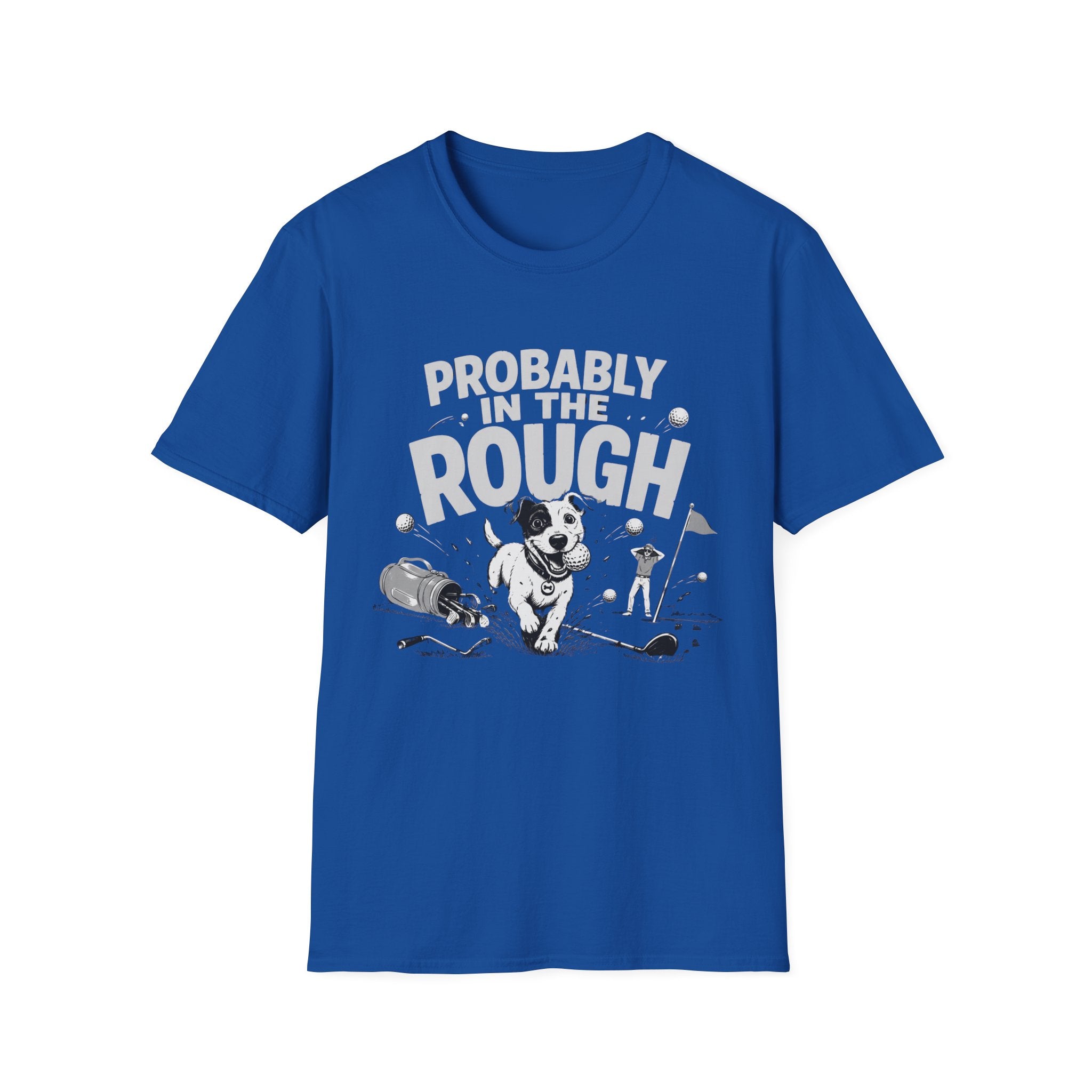 Probably in the Rough T-Shirt — Funny Golf Dog Graphic Tee