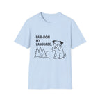 Par-don My Language Dog T-Shirt — Funny Pardoning Puppy Graphic Tee