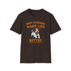 T-Shirt — "Best Friends Make Life Better" Cute Dog Graphic Tee