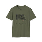 Fairway Optional Golf T-Shirt — "Fairway Optional" Funny Golfing Tee