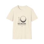 Golf T-Shirt — "Size Matters" Funny Golfer Shirt with Large Golf Ball Design