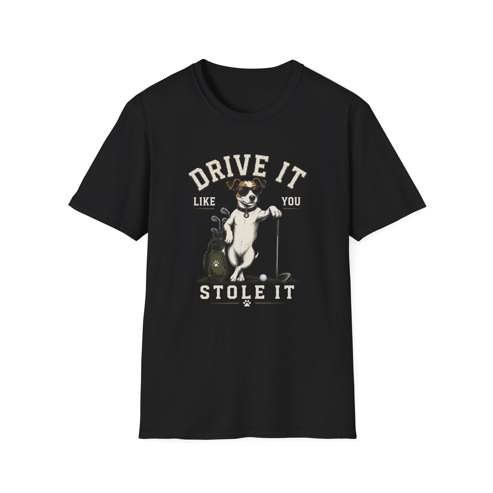 T-Shirt- Drive It Like You Stole  it!
