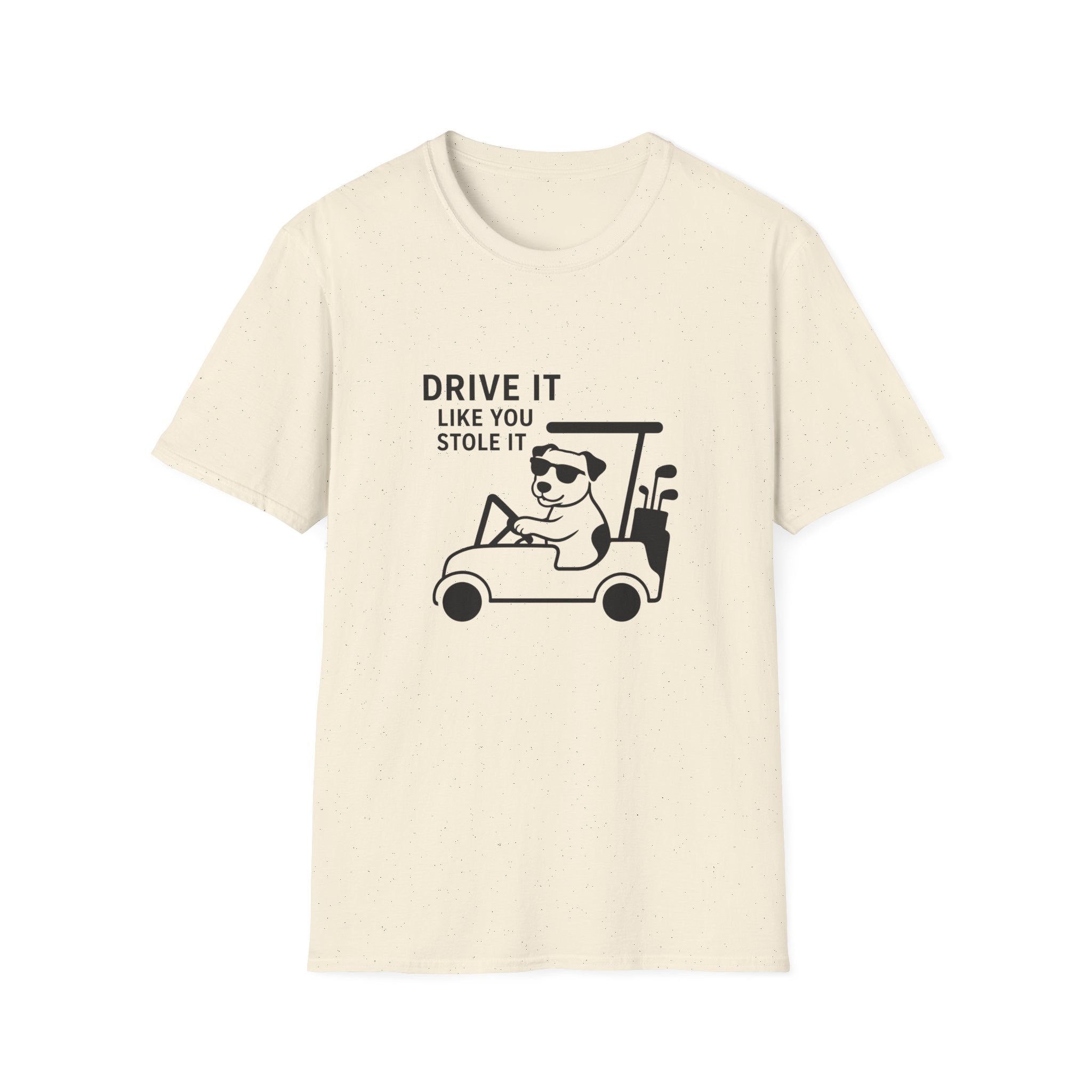 T-Shirt — "Drive It Like You Stole It" Golf Cart Dog Graphic