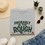 Probably in the Rough Golf T-Shirt — Funny Dog Golfing Shirt for Golf Lovers